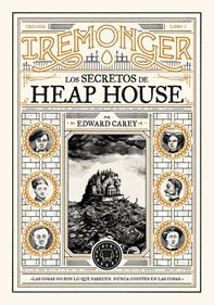 Trilogía IREMONGER 1: Los secretos de Heap House | 9788419654335 | Carey, Edward | Librería Sendak