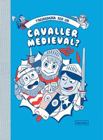 T'agradaria ser un cavaller medieval? | 9788412229776 | Prestwich, Michael/Pang, Hannah | Llibreria Sendak
