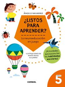 ¿Listos para aprender? La neuroeducación en juego 5 años | 9788491017981 | Navarro Simon, Àngels | Llibreria Sendak