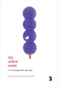 Un arbre creix | 9788494798993 | Roda, Eugénio / Afonso Esteves, Cecilia | Librería Sendak