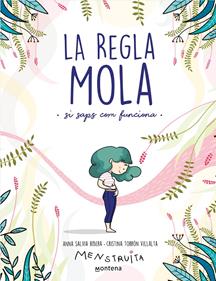 La regla mola (si saps com funciona) | 9788418483806 | Salvia, Anna/Torrón (Menstruita), Cristina | Librería Sendak