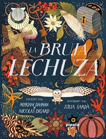 La bruja lechuza | 9788419208941 | Dahman, Myriam/Digard, Nicolas/Sarda, Julia | Llibreria Sendak
