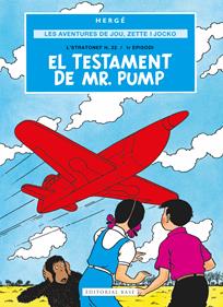 Les aventures de Joe, Zette i Jocko 1. El testament de Mr. Pump | 9791387728069 | Remi "Hergé", Georges | Librería Sendak