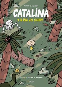 Catalina y la isla del Cíclope | 9788494876592 | Bartolomé Núñez, Miguel | Llibreria Sendak