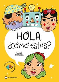 Hola, ¿cómo estás? | 9788418304354 | Arrazola, Amaia | Llibreria Sendak