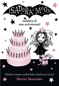 La Isadora Moon celebra el seu aniversari | 9788420486444 | Harriet Muncaster | Llibreria Sendak