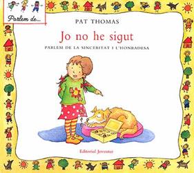 Jo no he sigut. Parlem de la sinceritat i l'honradesa | 9788426136541 | Thomas - Harker | Llibreria Sendak