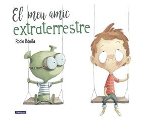 El meu amic extraterrestre | 9788448847845 | Rocio Bonilla | Librería Sendak