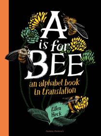 A is for Bee | 9781782693628 | Heck, Ellen | Llibreria Sendak