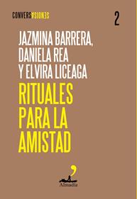 Rituales para la amistad | 9788412852752 | Barrera, Jazmina/Liceaga, Elvira/Rea, Daniela | Llibreria Sendak
