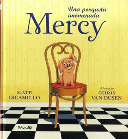 Una porqueta anomenada Mercy | 9788484706007 | DICAMILLO, KATE | Llibreria Sendak