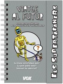Els supertafaners / Viatge al futur | 9788499742922 | Vox Editorial | Librería Sendak