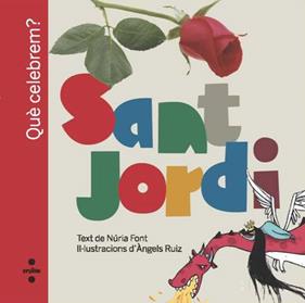 Celebrem Sant Jordi | 9788466125451 | Font i Ferré, Núria | Llibreria Sendak