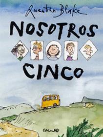 NOSOTROS CINCO | 9788484705413 | QUENTIN BLAKE | Llibreria Sendak