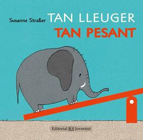 Tan lleuger, tan pesant | 9788426142238 | Straßer, Susanne | Llibreria Sendak