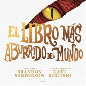 El libro más aburrido del mundo | 9791387695040 | Sanderson, Brandon | Librería Sendak