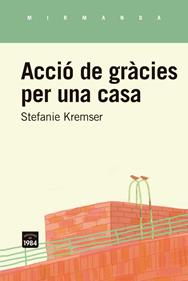 Acció de gràcies per una casa | 9791387757281 | Kremser, Stefanie | Llibreria Sendak