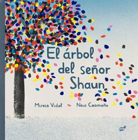 El árbol del señor Shaun | 9788418702280 | Vidal Sáenz, Mireia | Llibreria Sendak