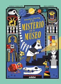 Detective Stanley y el misterio en el museo | 9788468374086 | Tunnicliffe, Hannah | Llibreria Sendak