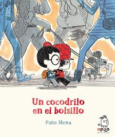 Un cocodrilo en el bolsillo | 9788417028466 | Mena, Pato | Librería Sendak