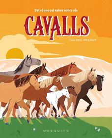 Tot el que cal saber sobre els cavalls | 9788410417359 | Riera, Lucas | Llibreria Sendak