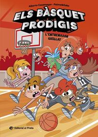 Els bàsquet prodigis 5 - L'entrenador guillat | 9788419912619 | Casamayor, Alberto | Librería Sendak