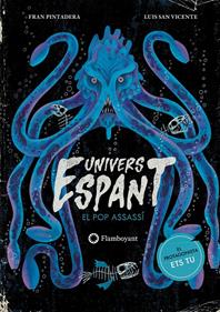 Univers Espant 2 - El pop assassí | 9791387614225 | Pintadera, Fran | Librería Sendak