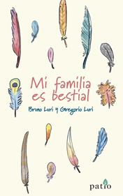 Mi familia es bestial | 9788418285110 | Luri, Bruno/Luri, Gregorio | Llibreria Sendak