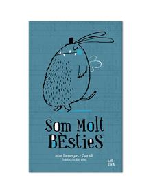 Som molt bèsties | 9788494294754 | Benegas Ortiz, Mar | Llibreria Sendak