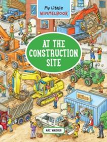 My Little Wimmelbook® - At the Construction Site : A Look-and-Find Book | 9781615199198 | Max Walther | Llibreria Sendak