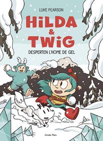 Hilda & Twig 2. Hilda i Twig desperten l'Home de Gel | 9791387782696 | Pearson, Luke | Llibreria Sendak
