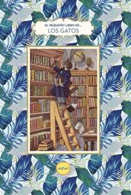 El pequeño libro de los Gatos | 9788412795653 | Bulard-Cordeau, Brigitte | Librería Sendak