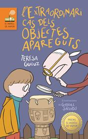 L'extraordinari cas dels objectes apareguts | 9788466147453 | Guiluz Vidal, Teresa | Librería Sendak