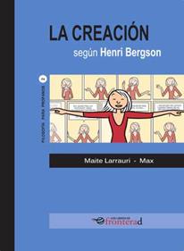 La creación según Henri Bergson | 9788494285370 | Maite Larrauri/Max | Llibreria Sendak