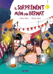 El sorprenent món d'en Bernat | 9788448848552 | César Bona/Òscar Julve | Librería Sendak