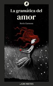 La gramática del amor | 9788424675905 | Carmona, Rocío | Llibreria Sendak