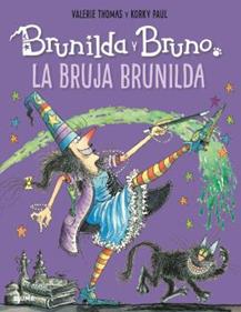 Brunilda y Bruno. La Bruja Brunilda | 9788418075001 | Thomas, Valerie/Korky, Paul | Llibreria Sendak