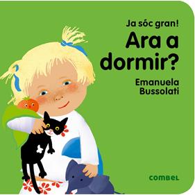 Ara a dormir? | 9788491011347 | Bussolati, Emanuela Maria | Llibreria Sendak