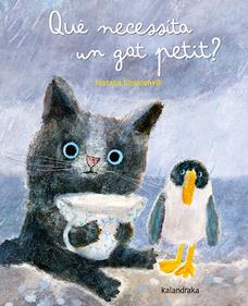 Què necessita un gat petit? | 9788413433837 | Shaloshvili, Natalia | Llibreria Sendak