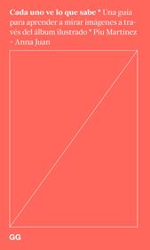 Cada uno ve lo que sabe | 9788425235504 | Juan Cantavella, Anna / Martínez López, Piu | Llibreria Sendak