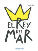 El Rey del Mar | 9786074001877 | Imapla | Librería Sendak