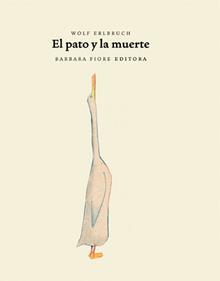 El pato y la muerte | 9788493481186 | Erlbruch, Wolf | Librería Sendak
