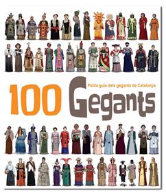 100 Gegants. Petita guia dels Gegants de Catalunya | 9788492745708 | Masana Soler, Heribert | Llibreria Sendak