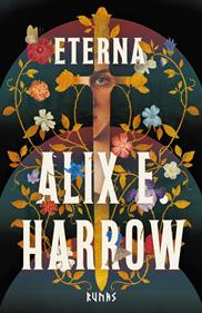 Eterna | 9791370093273 | Harrow, Alix E. | Llibreria Sendak