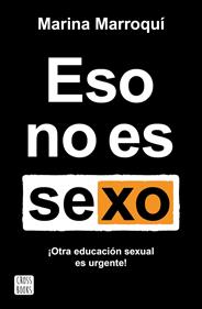 Eso no es sexo | 9788408269205 | Marroquí Esclápez, Marina | Llibreria Sendak