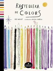 Rastellera de colors | 9788412080896 | Molist, Pep | Librería Sendak