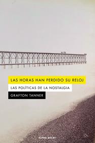 Las horas han perdido su reloj | 9788412577723 | Tanner, Grafton | Librería Sendak