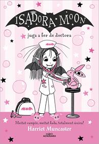 La Isadora Moon 13 - La Isadora Moon juga a fer de doctora | 9788419688224 | Muncaster, Harriet | Llibreria Sendak