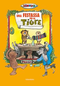 Una festassa per al tigre | 9788418558924 | Janosch | Librería Sendak