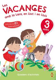 Les vacances amb la Lara, en Lluc i en Lluís. 3 anys | 9788466143745 | Ruiz García, María Jesús | Librería Sendak